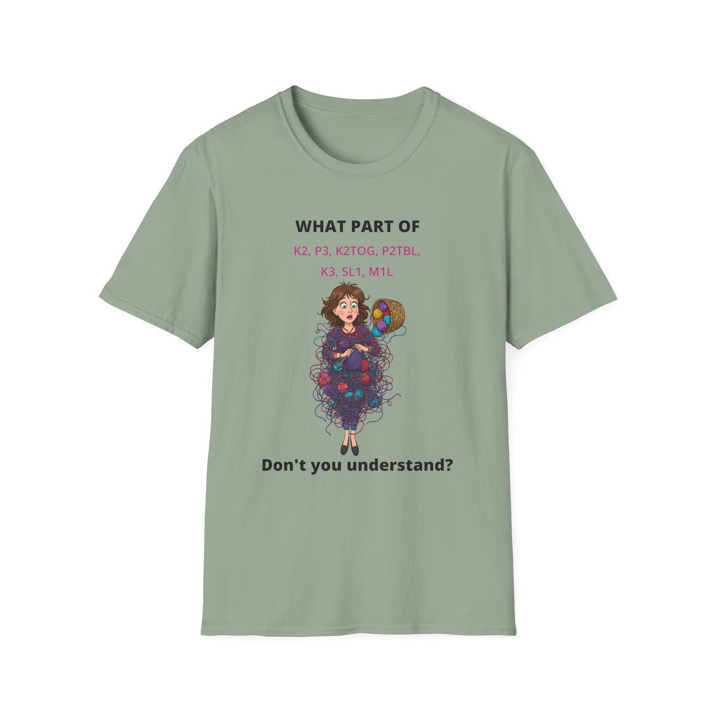 What Part Don't You Understand Funny Knitting Instructions T-shirt