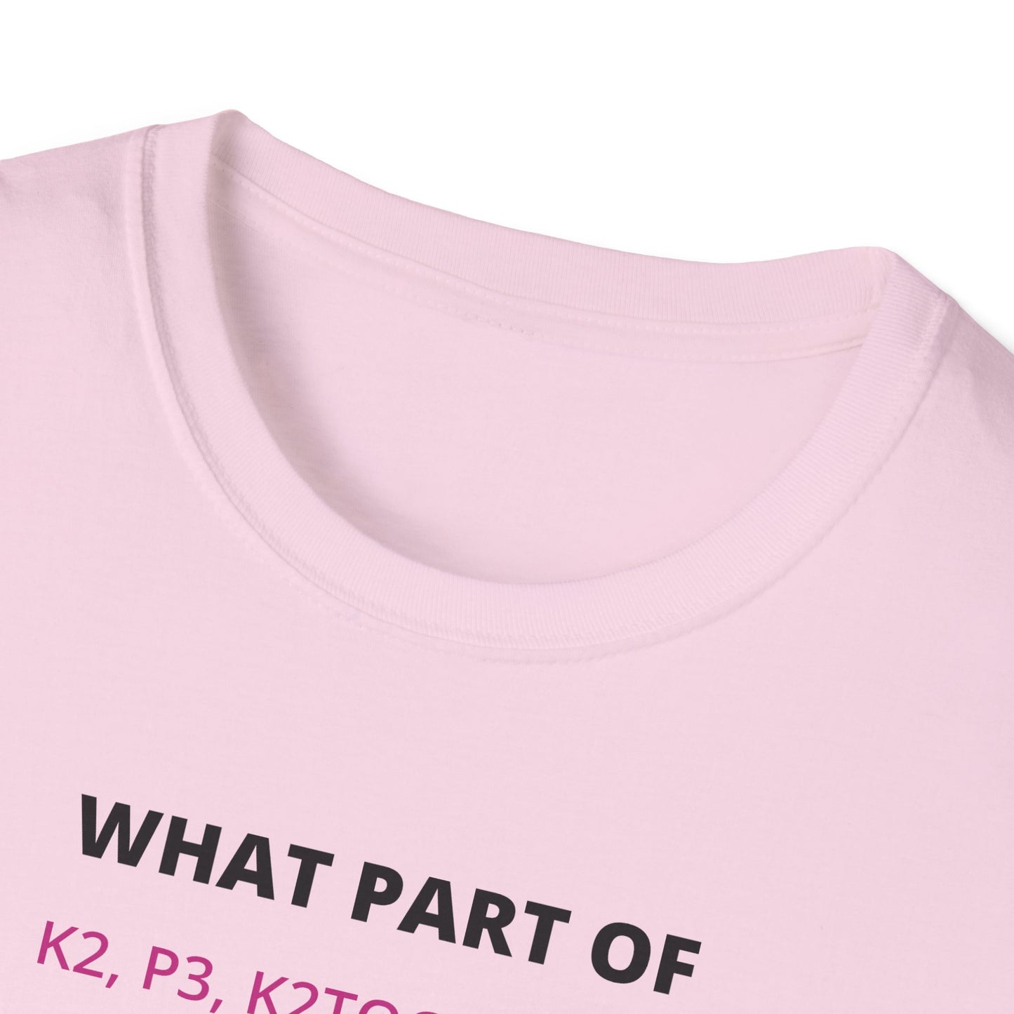 What Part Don't You Understand Funny Knitting Instructions T-shirt