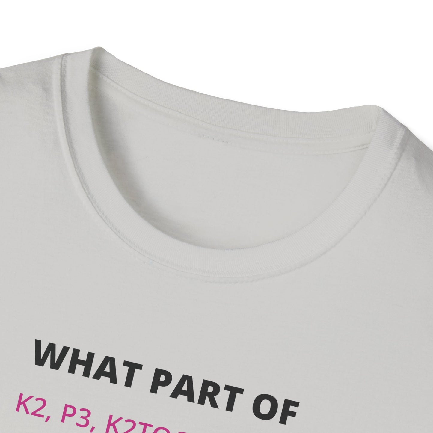 What Part Don't You Understand Funny Knitting Instructions T-shirt